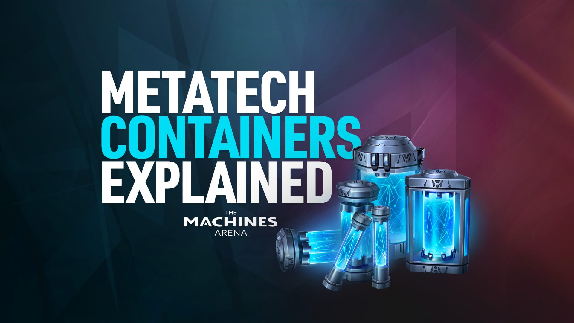 Metatech Containers Explained